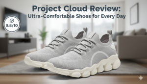 Project Cloud Review: Ultra-Comfortable Shoes for Every Day